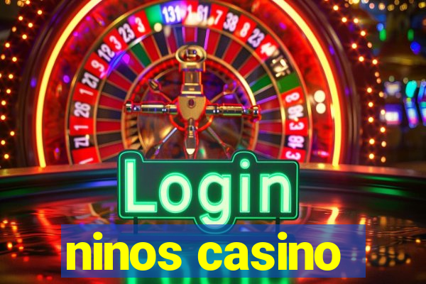 ninos casino